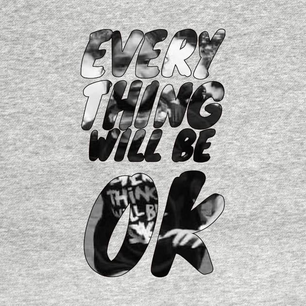 Everything will be ok by sXbprint